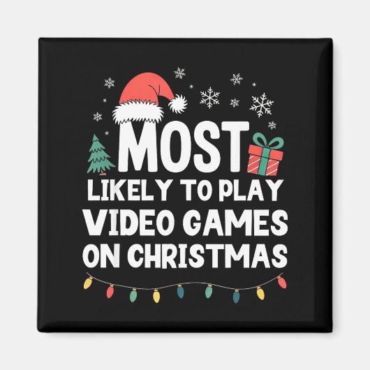 Most Likely To Play Video Games On Christmas Gamer マグネット (正面)