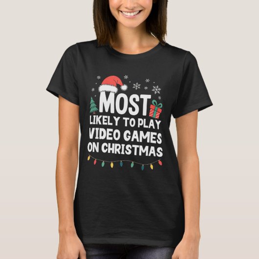 Most Likely To Play Video Games On Christmas Gamer Tシャツ (正面)