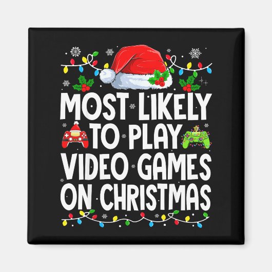 Most Likely To Play Video Games On Christmas Match マグネット (正面)