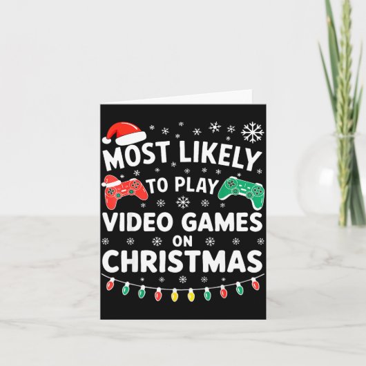Most Likely To Play Video Games On Christmas Shirt カード (正面)