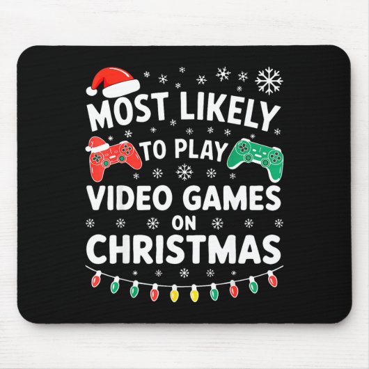 Most Likely To Play Video Games On Christmas Shirt マウスパッド (正面)