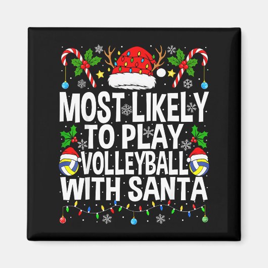 Most Likely To Play Volleyball With Christmas Voll マグネット (正面)