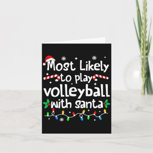 Most Likely To Play Volleyball With Santa C-hristm カード (正面)