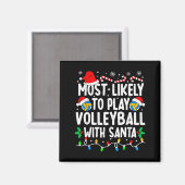 Most Likely To Play Volleyball With Santa Matching マグネット (正面/裏面)