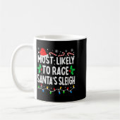 Most Likely To Race Santa's Sleigh Family Matching コーヒーマグカップ (左)