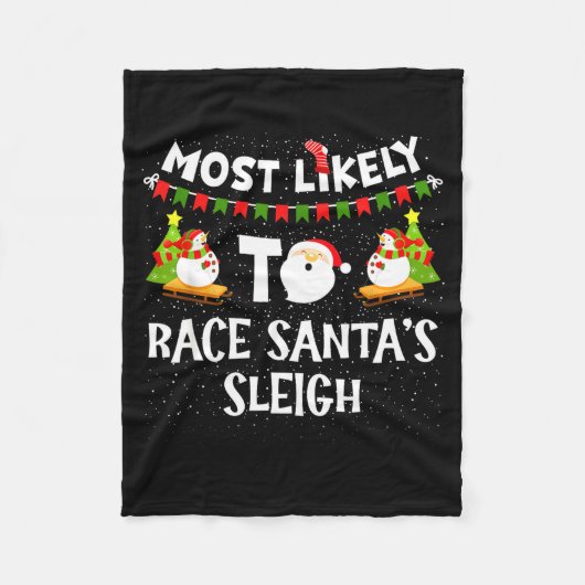 Most Likely To Race Santas Sleigh Funny Snowman Ch フリースブランケット (正面)