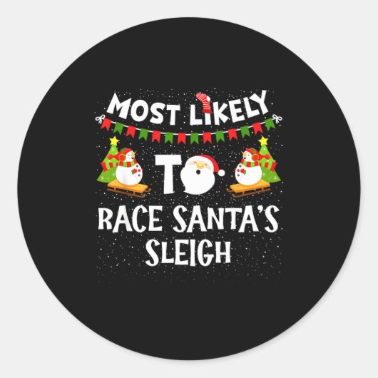 Most Likely To Race Santas Sleigh Funny Snowman Ch ラウンドシール (正面)