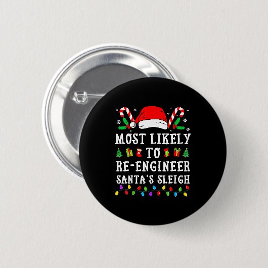 Most Likely To Re-engineer Santa's Sleigh Christma 缶バッジ (正面&裏面)