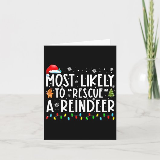 Most Likely To Rescue A Reindeer Funny Family Chri カード (正面)