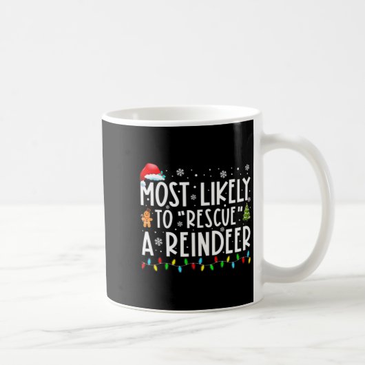 Most Likely To Rescue A Reindeer Funny Family Chri コーヒーマグカップ (右)