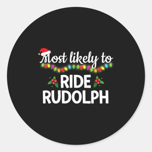 Most Likely To Ride Rudolph Funny Family Matching ラウンドシール (正面)