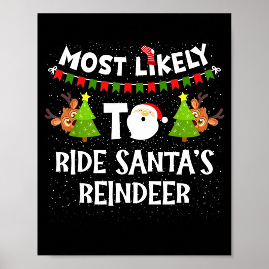 Most Likely To Ride Santas Reindeer Family Funny C ポスター (正面)