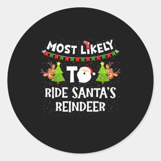 Most Likely To Ride Santas Reindeer Family Funny C ラウンドシール (正面)