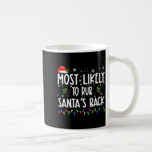 Most Likely To Rub Santa's Back Christmas Matching コーヒーマグカップ (右)