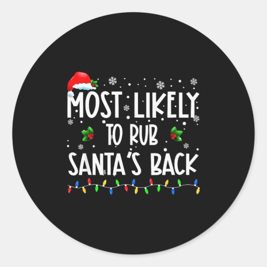Most Likely To Rub Santa's Back Christmas Matching ラウンドシール (正面)