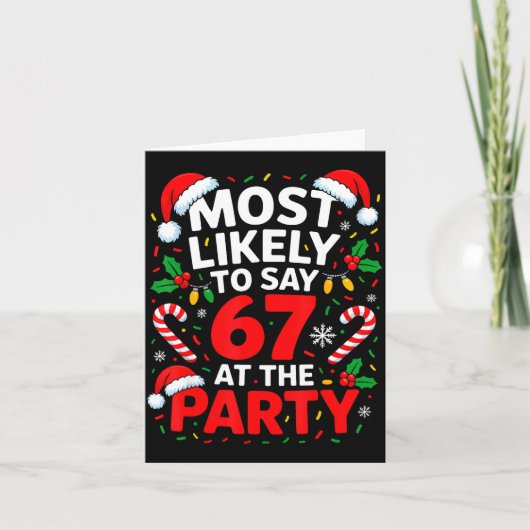 Most Likely To Say 67 At The Party Funny Christmas カード (正面)