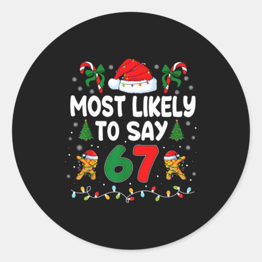 Most Likely To Say 67 Gen Alpha Slang Funny Xmas S ラウンドシール (正面)