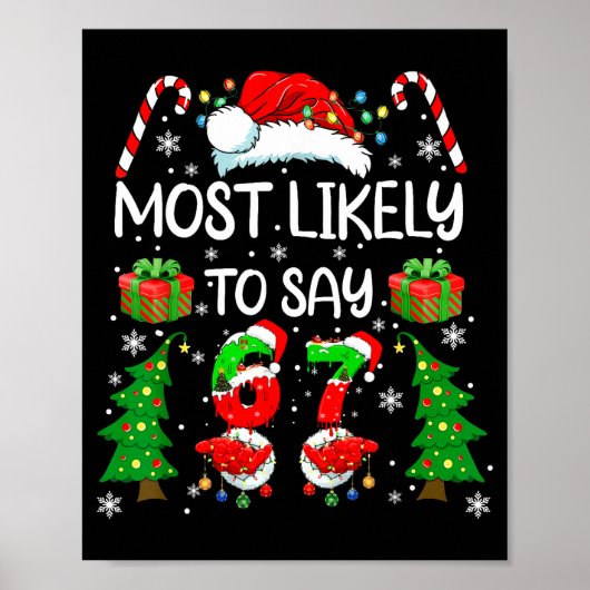 Most Likely To Say 67 Meme Six Seven Santa Christm ポスター (正面)