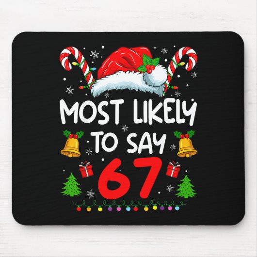 Most Likely To Say 67 Meme Six Seven Santa Christm マウスパッド (正面)