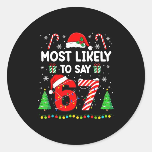 Most Likely To Say 67 Meme Six Seven Santa Christm ラウンドシール (正面)