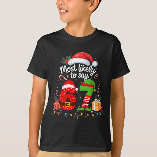 Most Likely To Say 67 Meme Six Seven Santa Christm Tシャツ (正面)