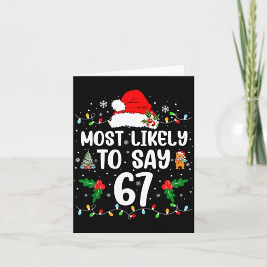 Most Likely To Say 67 Six Seven Funny 67 Christmas カード (正面)