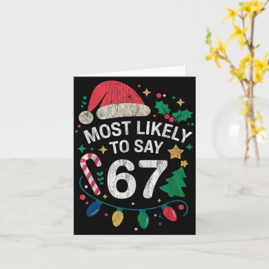 Most Likely To Say 67 Six Seven Funny 67 Christmas カード (黄色い花)