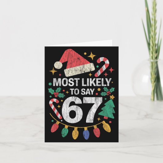 Most Likely To Say 67 Six Seven Funny 67 Christmas カード (正面)