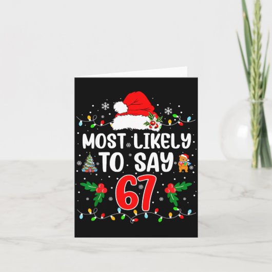 Most Likely To Say 67 Six Seven Funny 67 Christmas カード (正面)