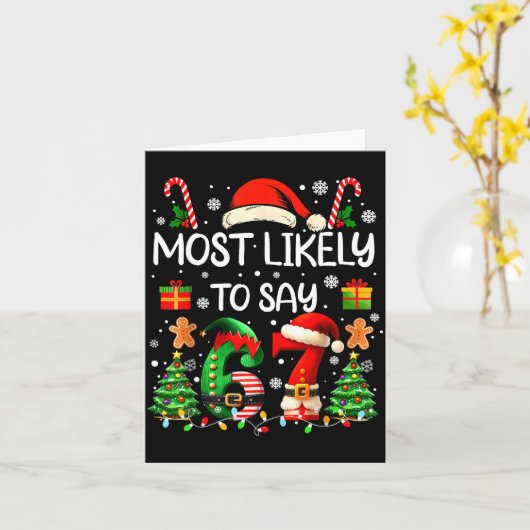 Most Likely To Say 67 Six Seven Funny 67 Christmas カード (黄色い花)