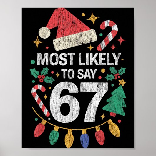 Most Likely To Say 67 Six Seven Funny 67 Christmas ポスター (正面)