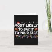 Most Likely To Say It To Your Face Funny Christmas カード (正面)