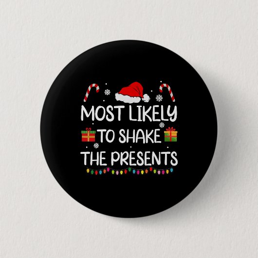 Most Likely To Shake The Presents Family Christmas 缶バッジ (正面)