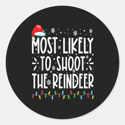 Most Likely To Shoot The Reindeer Family Christmas ラウンドシール (正面)