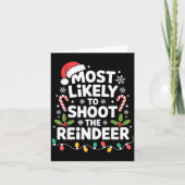 Most Likely To Shoot The Reindeer Funny Christmas  カード (正面)