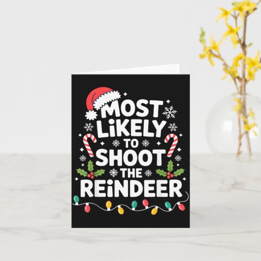 Most Likely To Shoot The Reindeer Funny Christmas  カード (黄色い花)