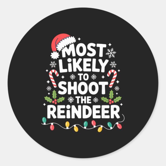 Most Likely To Shoot The Reindeer Funny Christmas  ラウンドシール (正面)