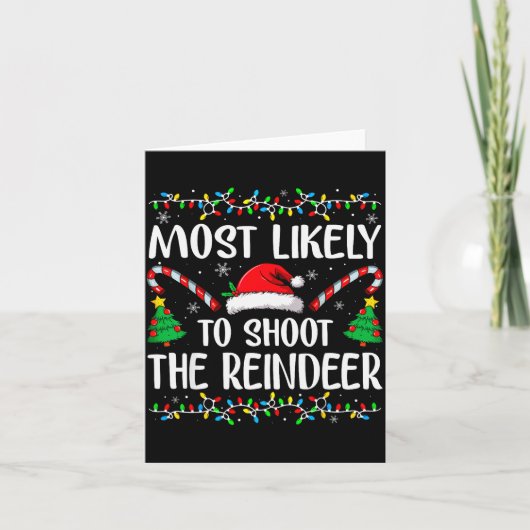 Most Likely To Shoot The Reindeer Funny Matching C カード (正面)