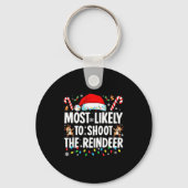 Most Likely To Shoot The Reindeer Funny Matching C キーホルダー (正面)