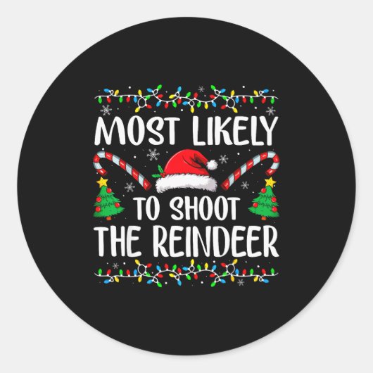 Most Likely To Shoot The Reindeer Funny Matching C ラウンドシール (正面)