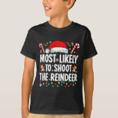 Most Likely To Shoot The Reindeer Funny Matching C Tシャツ (正面)