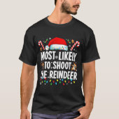 Most Likely To Shoot The Reindeer Funny Matching C Tシャツ (正面)
