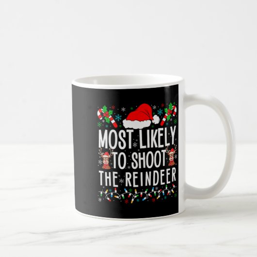 Most Likely To Shoot The Reindeer Funny Matching F コーヒーマグカップ (右)