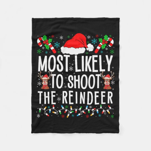 Most Likely To Shoot The Reindeer Funny Matching F フリースブランケット (正面)
