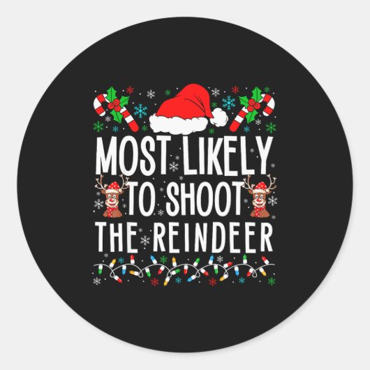 Most Likely To Shoot The Reindeer Funny Matching F ラウンドシール (正面)