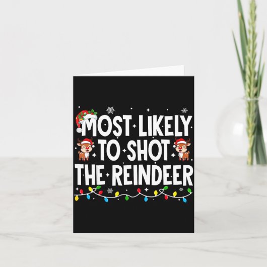 Most Likely To Shoot The Reindeer Xmas Family Matc カード (正面)