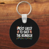 Most Likely To Shoot The Reindeer Xmas Family Matc キーホルダー (正面)
