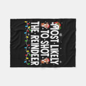 Most Likely To Shoot The Reindeer Xmas Family Matc フリースブランケット (正面(横))