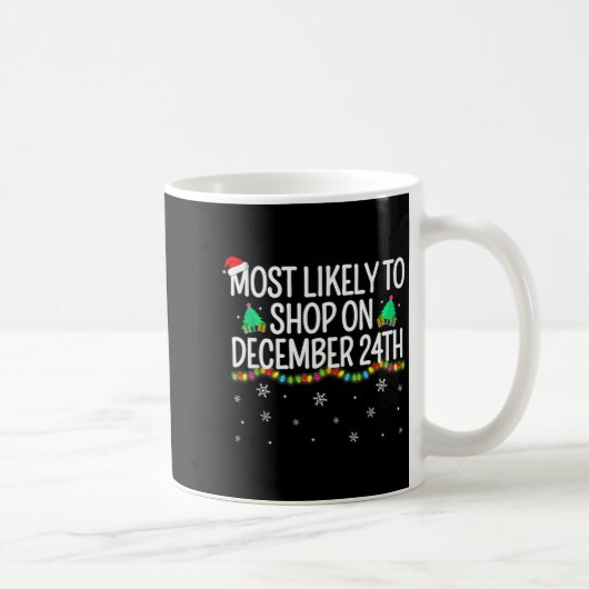 Most Likely To Shop On December 24th Family Christ コーヒーマグカップ (右)