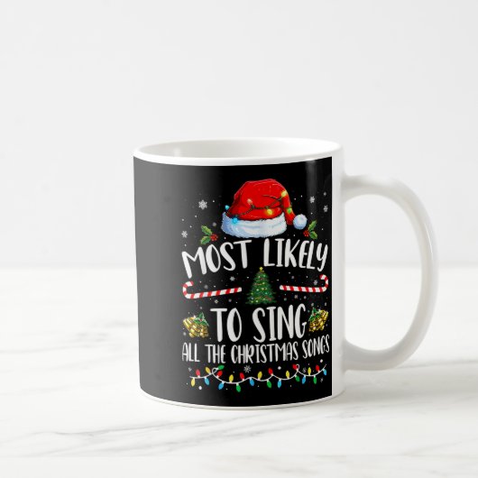 Most Likely To Sing All The Christmas Songs Family コーヒーマグカップ (右)